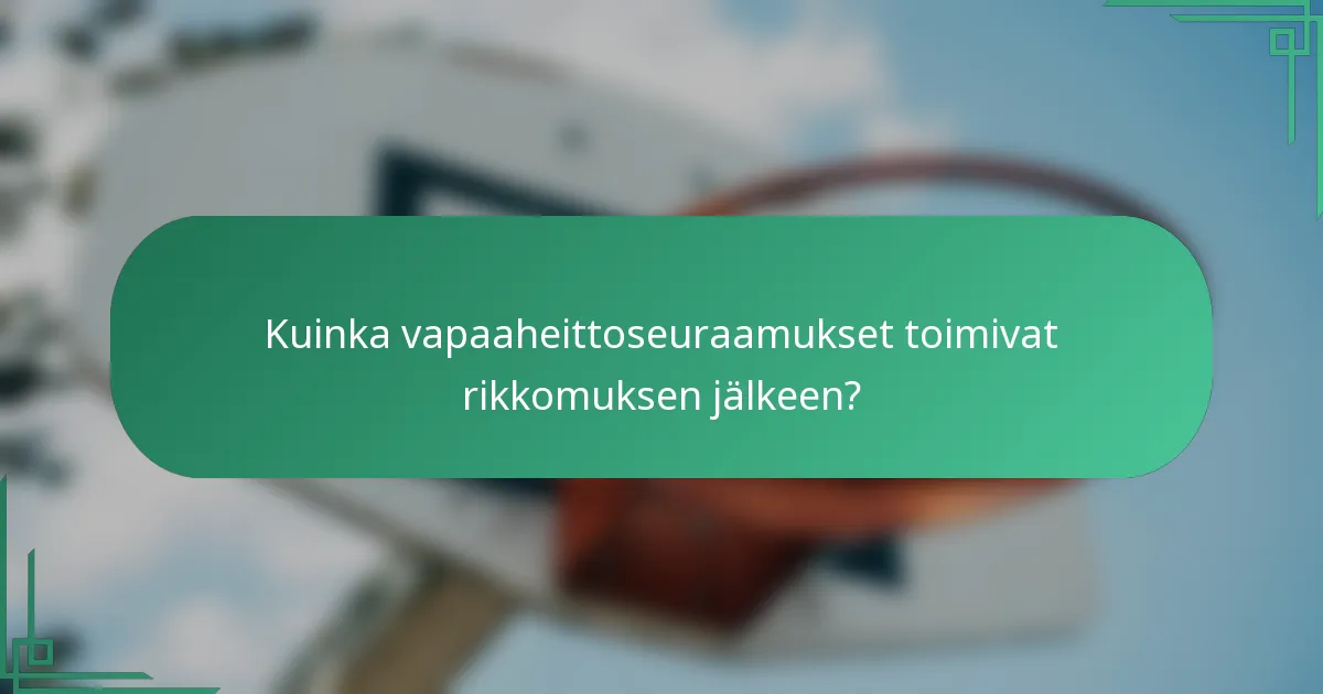 Kuinka vapaaheittoseuraamukset toimivat rikkomuksen jälkeen?